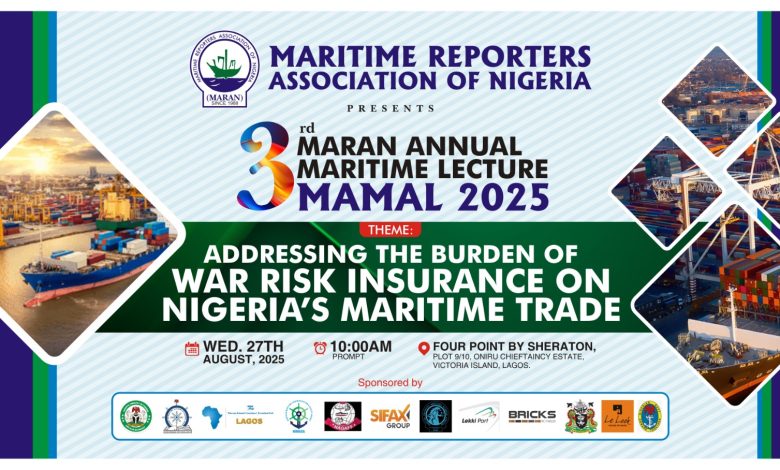 War Risk Insurance: Maritime Stakeholders To Chart Headway At 3rd MARAN Annual Lecture