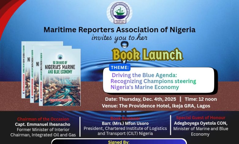 MARAN To Launch New Book “50 Drivers of Nigeria's Marine and Blue Economy” December 4th